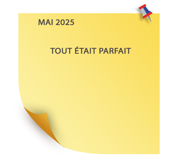 Post-it d'avis d'un client du mois de Mai 2025 "Parfait"